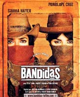 Фильм Бандитки Смотреть Онлайн / Online Film Bandidas [2006]